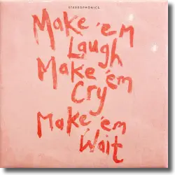 Cover: Stereophonics - Make 'em Laugh, Make 'em Cry, Make 'em Wait