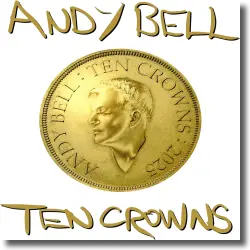 Cover: Andy Bell - Ten Crowns