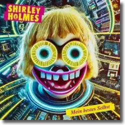 Cover: Shirley Holmes - Mein bestes Selbst