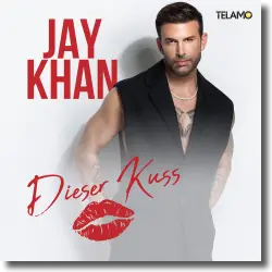 Cover: Jay Khan - Dieser Kuss
