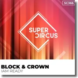 Cover: Block & Crown - Iam Ready