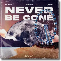 Cover: Blaikz, SGNLS & 5V3N - Never Be Gone