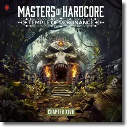Cover: Various Artists - Masters of Hardcore XLVII - Temple of Resonance