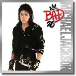 Cover: Michael Jackson - Bad - 25th Anniversary
