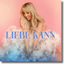 Cover: Annemarie Eilfeld - Liebe kann