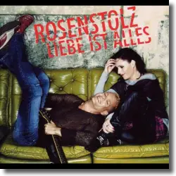 Cover: Rosenstolz - Liebe ist alles