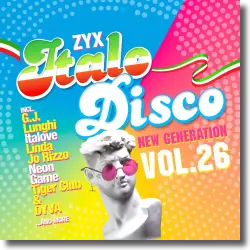 Cover: Various Artists - ZYX Italo Disco New Generation Vol. 26