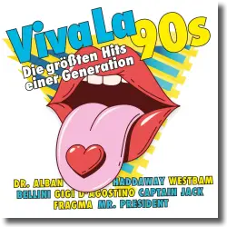 Cover: Various Artists - Viva La 90s - die größten Hits einer Generation