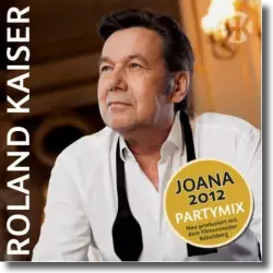 Cover: Roland Kaiser - Joana 2012