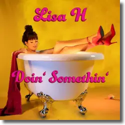 Cover: Lisa H feat. Ashley Slater - Doin' Somethin'