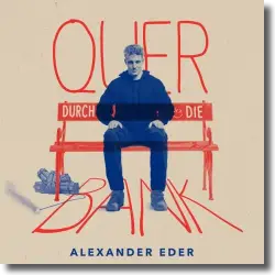 Cover: Alexander Eder - Quer durch die Bank