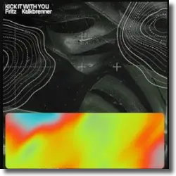 Cover: Fritz Kalkbrenner - Kick It With You