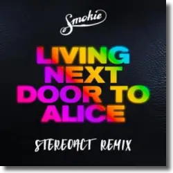 Cover: Smokie - Living Next Door to Alice (Stereoact Remix)