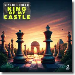 Cover: Ninkid x Rocco - King Of My Castle