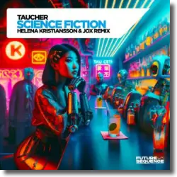 Cover: Taucher - Science Fiction (Helena Kristiansson & Jox Remix)