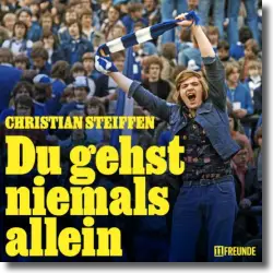 Cover: Christian Steiffen - Du gehst niemals allein