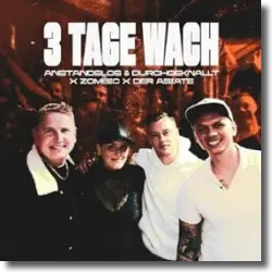 Cover: Anstandslos & Durchgeknallt x Zombic x Der Asiate - 3 Tage Wach