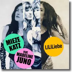 Cover: Mieze Katz & Madeline Juno - LiLiLiebe