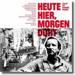 Cover: Various Artists - Heute hier, morgen dort - Salut an Hannes Wader