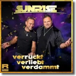 Cover: Sunrise - Verrückt, verliebt, verdammt