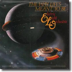 Cover: Electric Light Orchestra - The Way Life's Meant To Be