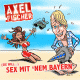 Cover: Axel Fischer - (Sie will) Sex mit 'nem Bayern