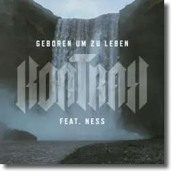 Cover: Kontra K feat. NESS - Geboren um zu leben