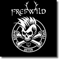 Cover: Frei.Wild - Immer unter Feuer