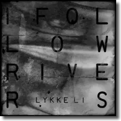 Cover: Lykke Li - I Follow Rivers
