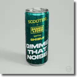 Cover: Scooter x Harris & Ford with Shibui - Gimme That Noise