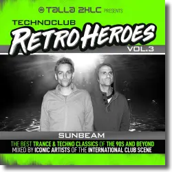 Cover: Various Artists - Talla 2XLC presents Techno Club Retroheroes Vol. 3