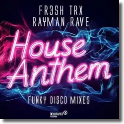 Cover: FR3SH TrX & Rayman - House Anthem (Funky Disco Mix)