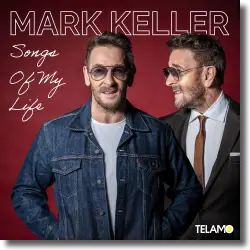Cover: Mark Keller - Songs of My Life