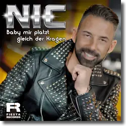 Cover: NIC - Baby mir platzt gleich der Kragen