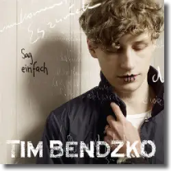 Cover: Tim Bendzko - Sag einfach ja