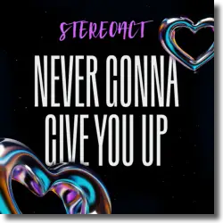 Cover: Stereoact, RES3T, Lena Marie Engel & Sarah Lahn - Never Gonna Give You Up (Stereoact Remix)