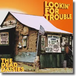 Cover: The Dead Daisies - Lookin' For Trouble