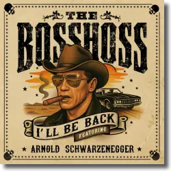Cover: The BossHoss feat. Arnold Schwarzenegger - I'll Be Back