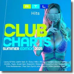Cover: Various Artists - RTL HITS – Club Charts Summer 2025