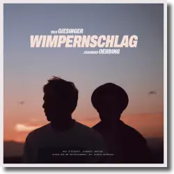 Cover: Max Giesinger & Johannes Oerding - Wimpernschlag