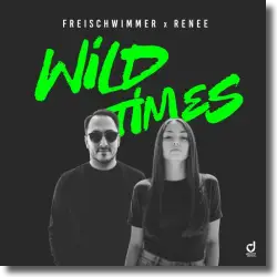 Cover: Freischwimmer & Renee - Wild Times
