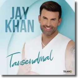 Cover: Jay Khan - Tausendmal
