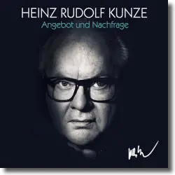 Cover: Heinz Rudolf Kunze - Angebot und Nachfrage