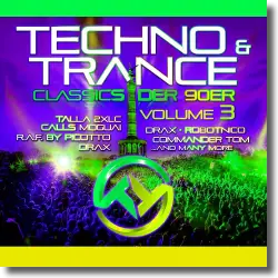Cover: Various Artists - Techno &amp; Trance Classics Der 90er Vol. 3