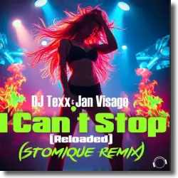 Cover: DJ Texx & Jan Visage - I Can't Stop (Reloaded) (Stomique Remix)