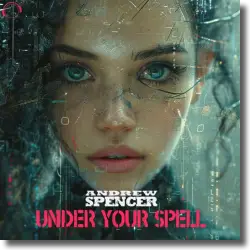 Cover: Andrew Spencer - Under Your Spell