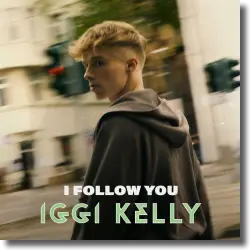 Cover: Iggi Kelly - I Follow You