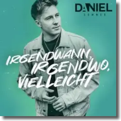 Cover: Daniel Sommer - Irgendwann, irgendwo, vielleicht