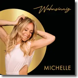 Cover: Michelle - Wahnsinnig