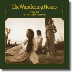 Cover: The Wandering Hearts - Déja Vu (We Have All Been Here Before)